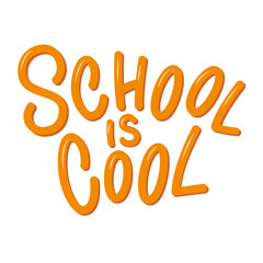 School is Cool lettering in sans serif 3d styles. Color letters on white background. 