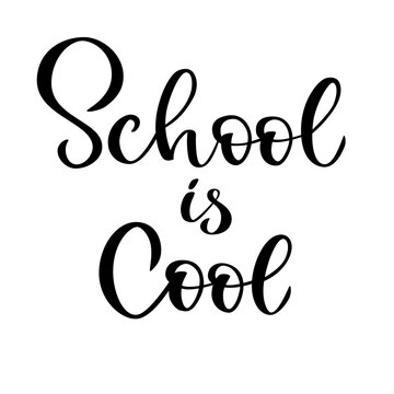 School is Cool lettering in script style. Black letters on white background. Brush stroke hand written calligraphy style 