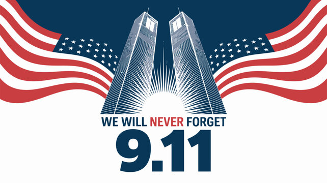  9/11 Patriot Day tribute with Twin Towers, radiant light beams, and stylized American flag background with “We Will Never Forget” text