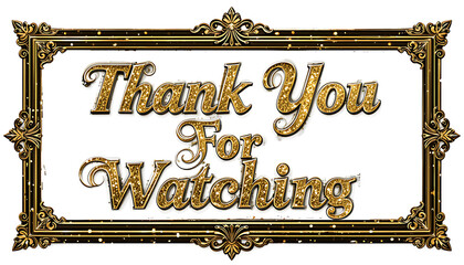 Elegant Gold Glitter Thank You For Watching Text.
