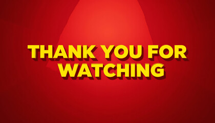 Thank You For Watching bold yellow text on a vibrant red background with a spotlight effect.