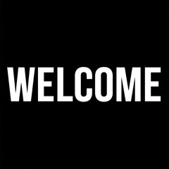 Simple black and white welcome sign (2)