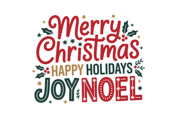 Merry Christmas script with Happy Holidays Joy and Noel phrases, retro holiday lettering, snowflake accents, printable vector design