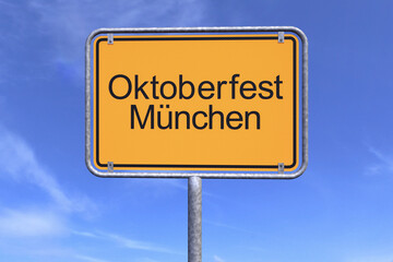 Ortsschild - Ortstafel - Oktoberfest - M&uuml;nchen - Himmel - Wolken