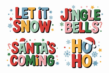 Let it snow jingle bells santas coming ho ho, retro bold typography, playful holiday lettering set, christmas poster graphic, colorful vector pack