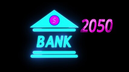 neon light effect animation of a bank and the year 2050, business representing real estate growth and market innovation bank icon, risk management, house loan, Insurance and economic recession.
