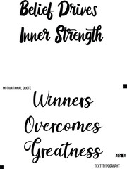 Winners Overcomes Greatness   -Quote Vector Stylish Cursive Text Calligraphy Lettering For Motivation