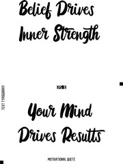 Your Mind Drives Results  -Motivation Vector Bold Cursive Text Hand Lettering For Daily Inspiration Posters