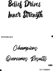 Champions Overcomes Results   -Quote Vector Stylish Cursive Text Calligraphy Lettering For Motivation