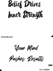 Your Mind Pushes Results   -Quote Vector Stylish Cursive Text Calligraphy Lettering For Motivation