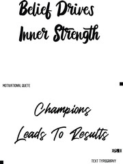 Champions Leads To Results  -Quote Vector Stylish Cursive Text Calligraphy Lettering For Motivation