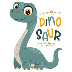 Flat vector illustration in a simple children's style. Cute dinosaur brachiosaurus on white background, lettering. Vector illustration