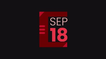 18th September calendar icon animation. Alpha matte with transparent background 4K resolution.
