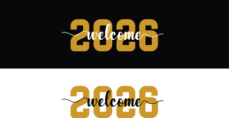 Welcome 2026 Typography Design &ndash; Modern New Year Greeting Graphic