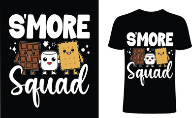 S’More Squad Campfire Fun  S’More Squad Quote  S’More Squad Design  S’More Squad Shirt  S’More Squad