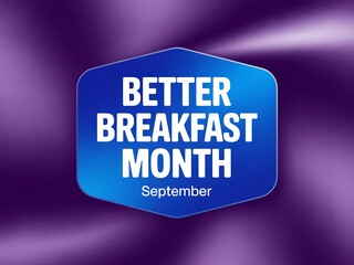 Celebrate better breakfast month in september with this vibrant blue badge on a purple background