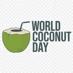 World Coconut Day with green coconut and straw on transparent background tropical Vector illustration of