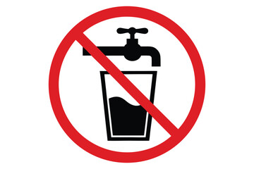 Do Not Drink Water Symbol Red Circle With Faucet and Glass Warning Sign for Unsafe Water Sources