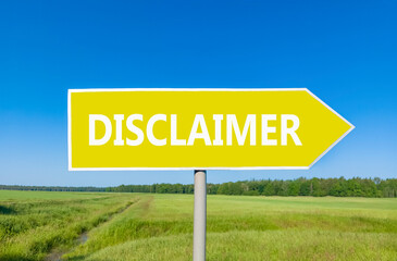 Disclaimer symbol. Concept word Disclaimer on beautiful yellow road sign. Beautiful blue sky green grass and forest peaceful nature background. Business disclaimer concept. Copy space.