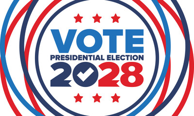 Vote 2028. Presidential Election 2028 in United States. Vote day, November 7. US Election. Patriotic american element. Poster, card, banner and background. Vector illustration