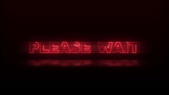 Red neon sign with the words please wait ideal for digital signage, waiting rooms, websites, customer service graphics, and social media posts.