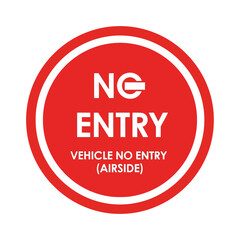 Bold Red Circular Sign Prohibiting Vehicle Entry on an Airport Airside Zone. EPS Editable