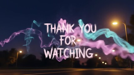 Animated message of gratitude displayed over a nighttime street scene, thanking viewers.