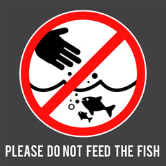 Do not feed fishes and wildlife animals sign. Prohibiting throwing food into water. Please Do not feed fishes. Flat style. Eps10 vector illustration.