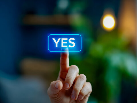 Digital affirmation with a glowing "yes" button