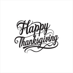 Thanksgiving Cursive Text Vector for Holiday Cards,Classic Happy Thanksgiving Script with Swashes,Minimalist Thanksgiving Calligraphy on White Background,Bold Thanksgiving Typography for Seasonal
