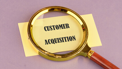 The concept phrase CUSTOMER ACQUISITION, Customer Acquisition Cost. Business concept
