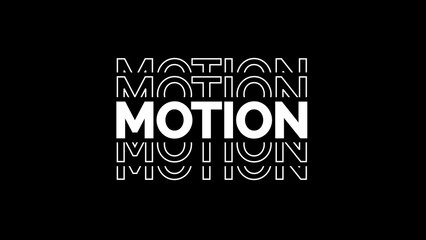 White Motion Text Repeated on Black Background word