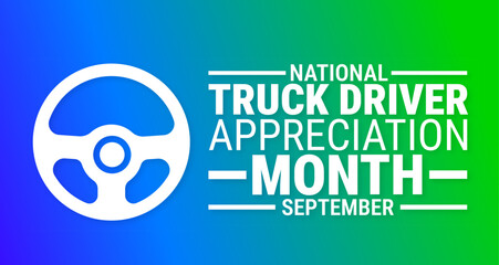 National Truck Driver Appreciation Month background, banner, card or poster design template is observed every year during September, to raise awareness about the mission. Vector illustration.