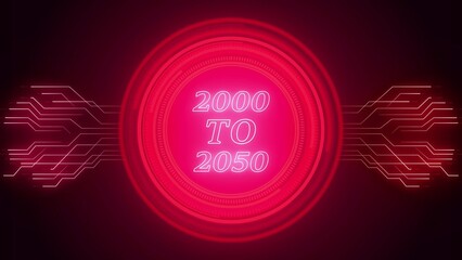 Neon glowing circle with circuit board lines and text 2000 TO 2050 future past