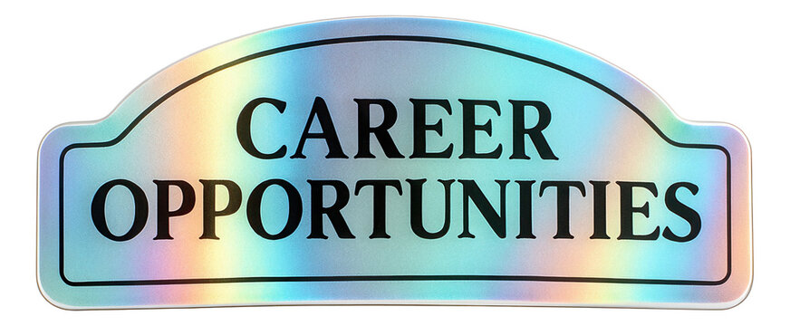 Iridescent banner sticker with CAREER OPPORTUNITIES message in bold font, eye-catching retail promo sticker on transparent background.