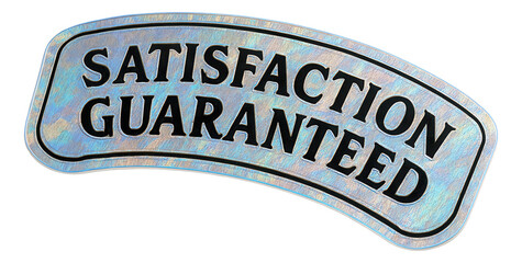 Glossy tag sticker featuring SATISFACTION GUARANTEED text, impactful retail offer promotion on transparent background.