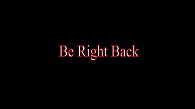 be right back taxt video
