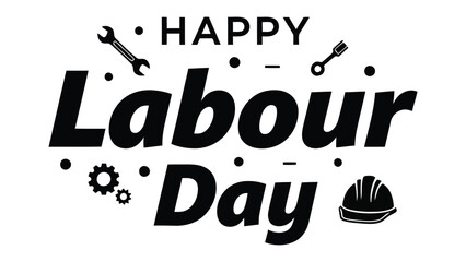 Labor Day Celebration: A celebratory image featuring the text Happy Labour Day set against a backdrop of tools and symbols of labor, perfect for illustrating the essence of work and workers' rights.