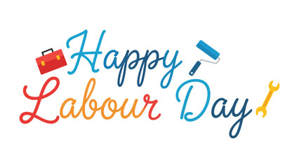 Happy Labour Day Celebration: A vibrant, stylized illustration conveys the spirit of Labour Day, employing playful fonts and symbolic tools to celebrate the contributions of workers.