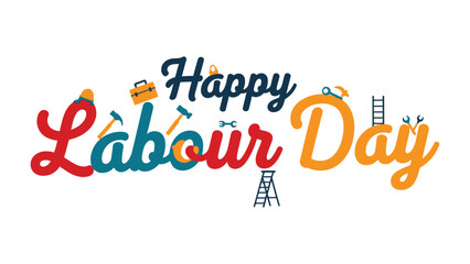 Happy Labour Day Text: A vibrant graphic, celebrating Labour Day with colorful typography and imagery of essential tools, symbolizing the essence of hard work, dedication.
