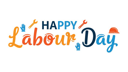 Happy Labour Day Banner: A vibrant and colorful banner celebrating Labour Day, featuring playful fonts and symbols of workers' tools and craftsmanship.