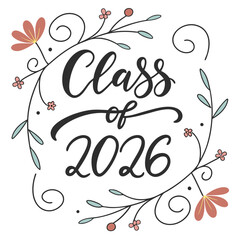 Class of twenty six floral design calligraphy graduation