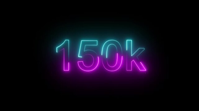 glowing neon 150K text animation on black background. 150k Followers Celebration text animation