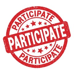 PARTICIPATE text written on red round stamp sign.