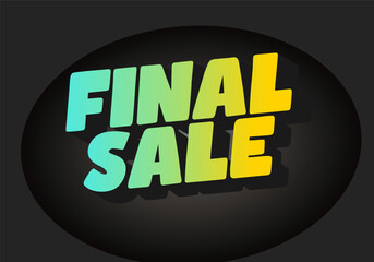 Bright, bold final sale sign with turquoise and lime gradient letters on a dark