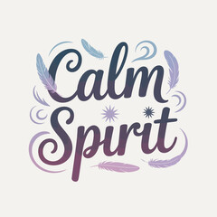Inspirational hand lettered typography featuring the words calm spirit surrounded by decorative feathers and swirling abstract elements in a gentle gradient of purple and blue hues