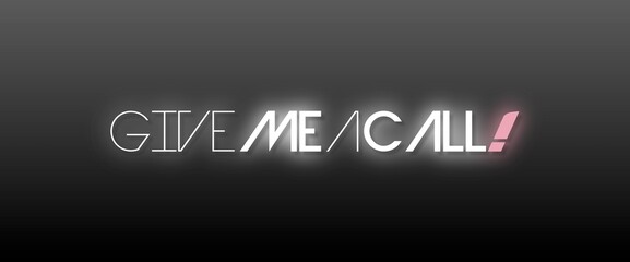 Testo GIVE ME A CALL con colore e sfondo variabile