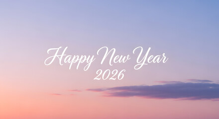 Happy New Year 2026 White Text on a Pastel Sunset Sky Background.
