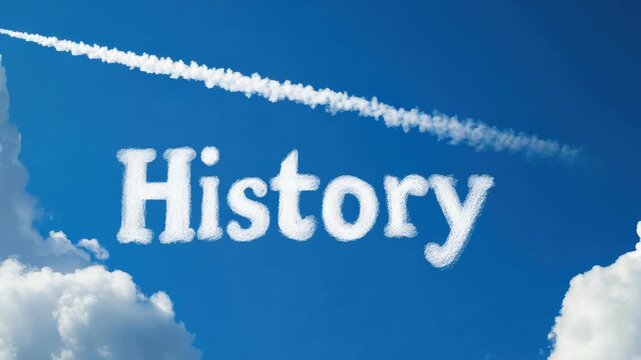 Word "History" is written in clouds against blue sky with jet flying by