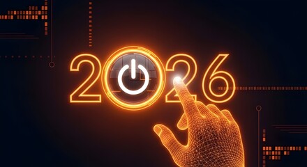 Stylized 2026 concept artwork with neon orange numbers and a central power button, featuring a glowing translucent hand pressing the button against a dark digital background for a high-tech theme.